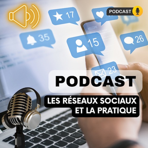 Podcast 12 - Les réseaux sociaux et la pratique