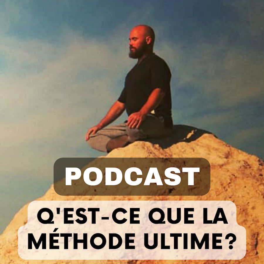 podcast 28 - la methode ultime - 1