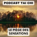 Podcast sensations tai chi