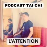 podcast tai chi attention